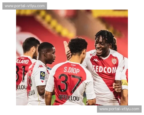 摩纳哥进攻节奏控制能力出众 但防守端协同存在隐患